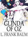 Imagen de portada para Glinda of Oz